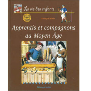 Apprentis et compagnons au Moyen-Age