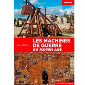 Les machines de guerre au moyen âge