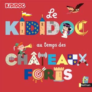 Kididoc Au temps des châteaux forts