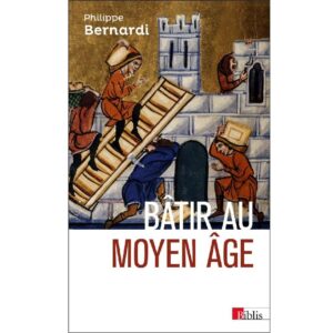 Bâtir au Moyen Âge