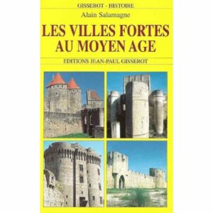 Les villes fortes au Moyen Age